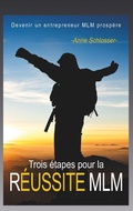 Cover: Trois &eacute;tapes pour la r&eacute;ussite MLM - Books on Demand