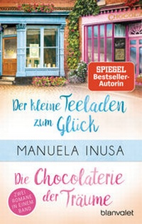 Abbildung von: Valerie Lane - Der kleine Teeladen zum Glück / Die Chocolaterie der Träume - Blanvalet