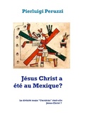 Cover: J&eacute;sus Christ a &eacute;t&eacute; au Mexique? - Books on Demand