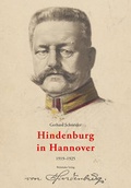 Cover: Hindenburg in Hannover - Wehrhahn Verlag