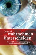 Cover: Geistlich wahrnehmen und unterscheiden - GloryWorld-Medien