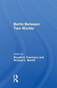 Enlarge image Cover: Berlin Between Two Worlds - Routledge