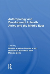 Abbildung von: Anthropology And Development In North Africa And The Middle East - Routledge