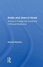 Cover: Arabs And Jews In Israel/two Volume Set - Routledge