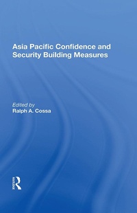 Enlarge image Cover: Asia Pacific Confidence And Security Building Measures - Routledge
