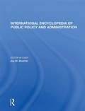 Cover: International Encyclopedia of Public Policy and Administration Volume 2 - Routledge