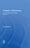 Cover: A Danger Of Democracy - Routledge