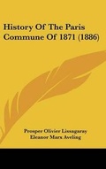 Cover: History Of The Paris Commune Of 1871 (1886) - Kessinger Publishing