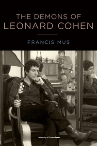 Enlarge image Cover: The Demons of Leonard Cohen - University of Ottawa Press