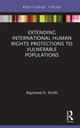 Cover: Extending International Human Rights Protections to Vulnerable Populations - Routledge