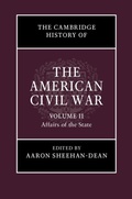 Cover: The Cambridge History of the American Civil War: Volume 2, Affairs of the State - Cambridge University Press