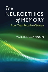 Abbildung von: The Neuroethics of Memory - Cambridge University Press