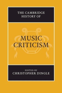 Abbildung von: The Cambridge History of Music Criticism - Cambridge University Press