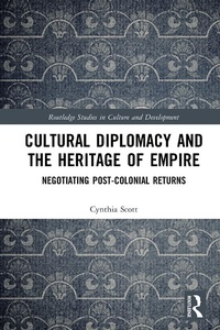 Abbildung von: Cultural Diplomacy and the Heritage of Empire - Routledge