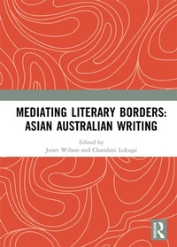 Enlarge image Cover: Mediating Literary Borders: Asian Australian Writing - Routledge