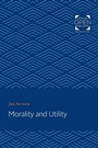 Cover: Morality and Utility - Johns Hopkins University Press