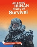 Cover: Amazing Human Feats of Survival - Raintree