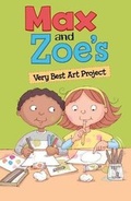 Cover: Max and Zoe's Very Best Art Project - Raintree