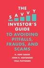 Cover: The Savvy Investor's Guide to Avoiding Pitfalls, Frauds, and Scams - Emerald Publishing Limited
