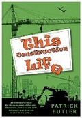 Cover: This Construction Life - Brown Dog Books