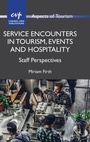 Cover: Service Encounters in Tourism, Events and Hospitality - Channel View Publications