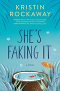 Cover: She's Faking It - Graydon House