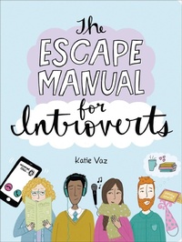 Abbildung von: The Escape Manual for Introverts - Andrews McMeel Publishing, LLC