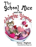 Cover: The School Mice and the Valentine Surprise: Book 5 For both boys and girls ages 6-12 Grades - Mouse Gate
