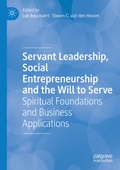 Cover: Servant Leadership, Social Entrepreneurship and the Will to Serve - Palgrave Macmillan