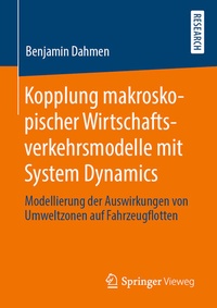 Abbildung von: Kopplung makroskopischer Wirtschaftsverkehrsmodelle mit System Dynamics - Springer Vieweg