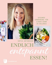 Abbildung von: Endlich entspannt essen! - Jan Thorbecke Verlag