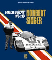 Enlarge image Cover: Norbert Singer - Porsche Rennsport 1970-2004 - Sportfahrer Verlag