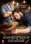 Cover: Kein K&uuml;nstler in der K&uuml;che - Cursed Verlag