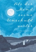 Cover: Als der Mond seine Unschuld verlor - Engelsdorfer Verlag