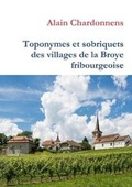 Cover: Toponymes et sobriquets des villages de la Broye fribourgeoise - Lulu.com