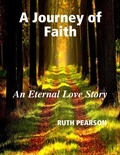 Cover: A Journey of Faith: An Eternal Love Story - Lulu.com