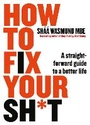Cover: How to Fix Your Sh*t - Penguin Life