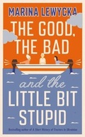 Cover: The Good, the Bad and the Little Bit Stupid - Penguin Books Ltd