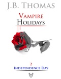 Cover: Vampire Holidays 2: Independence Day - Lulu.com