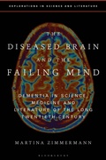 Cover: The Diseased Brain and the Failing Mind - Bloomsbury Academic