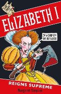 Enlarge image Cover: Elizabeth I: Reigns Supreme - Scholastic