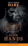 Cover: Hotter On Ice / Slow Hands - Mills & Boon