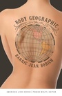 Cover: Body Geographic - University of Nebraska Press
