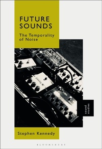 Enlarge image Cover: Future Sounds - Bloomsbury Academic USA