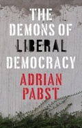 Cover: The Demons of Liberal Democracy - Wiley