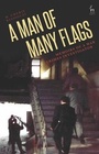 Cover: A Man of Many Flags - Hart Publishing
