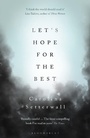 Cover: Let's Hope for the Best - Bloomsbury Publishing PLC