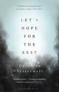 Cover: Let's Hope for the Best - Bloomsbury Publishing PLC