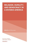 Cover: Religion, Humility, and Democracy in a Divided America - Emerald Publishing Limited