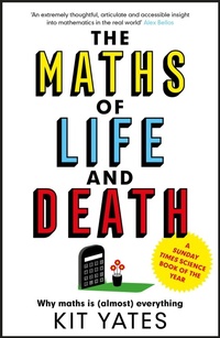 Enlarge image Cover: The Maths of Life and Death - Quercus Publishing